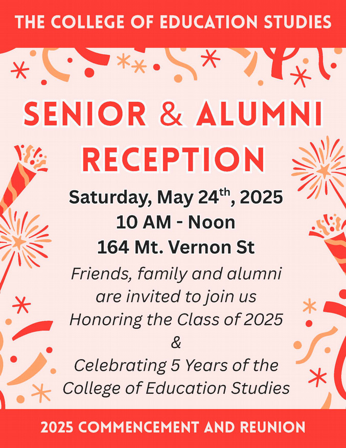 College of Education Studies Senior and Alumni Reception May 24 from 10 am to noon at 164 Mount Vernon St